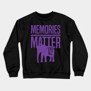 Memories Matter - End ALZ - World Alzheimer's Day Crewneck Sweatshirt